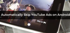 Automatically Skip YouTube Ads on Android