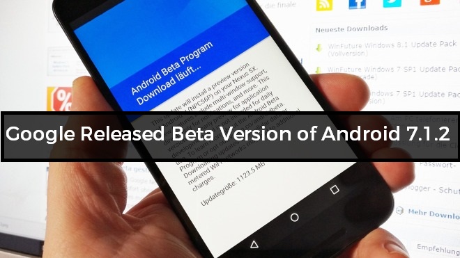 Google Released Beta Version of Android 7.1.2