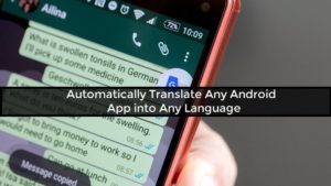 Automatically Translate Any Android App into Any Language