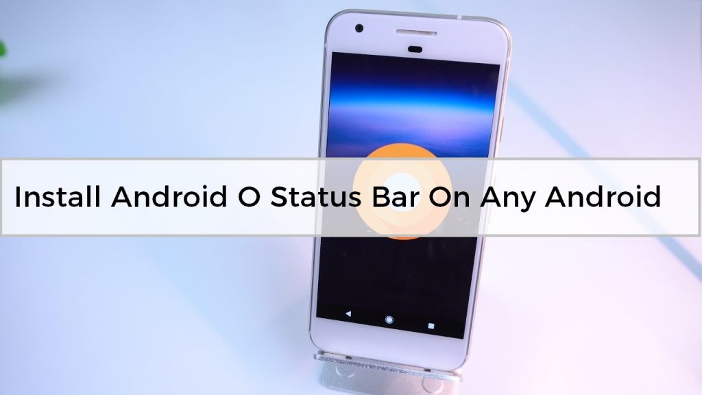 Install Android O Status Bar